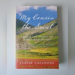 My Cousin the Saint: A Story of Love, Miracles, and an Italian Family Reunited
